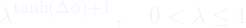 \[\lambda^{\tanh(\Delta\phi) + 1}\,,\quad 0<\lambda\leq 1\]