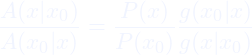 \[\frac{A(x|x_0)}{A(x_0|x)} = \frac{P(x)}{P(x_0)} \frac{g(x_0|x)}{g(x|x_0)}\]